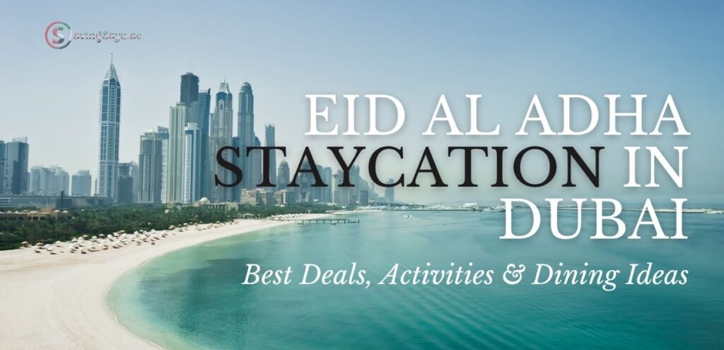 Eid al Adha Staycation in Dubai