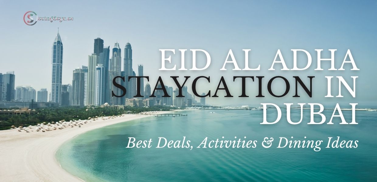 Eid al Adha Staycation in Dubai