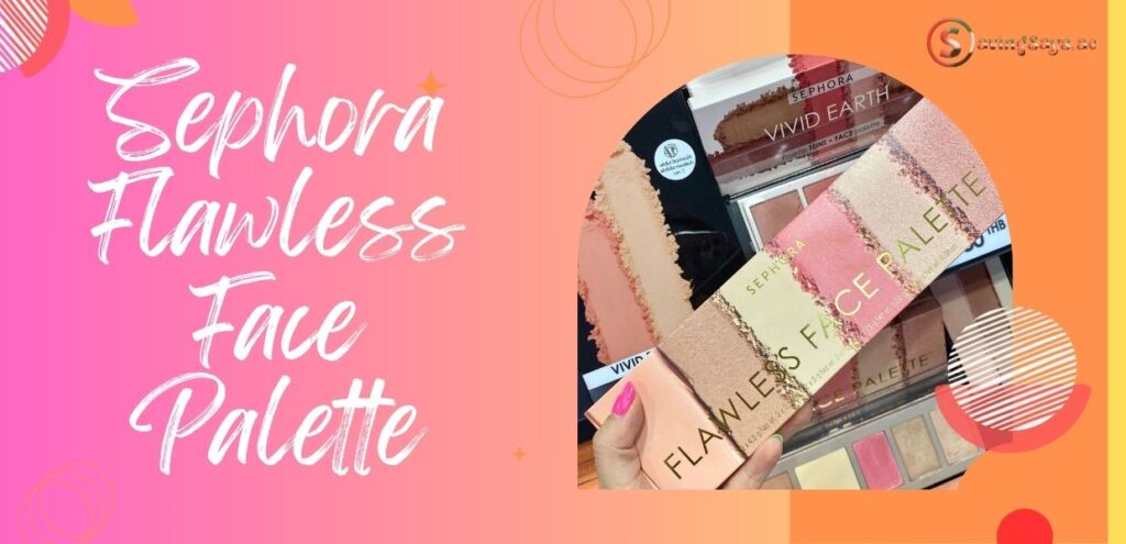 Sephora Flawless Face Palette